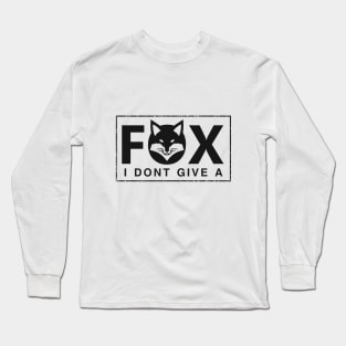 i don't give a fox Long Sleeve T-Shirt